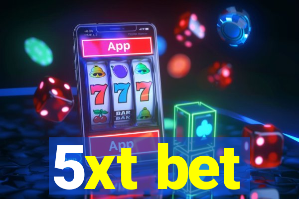 5xt bet